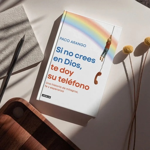 Libro: Si no crees en Dios, te doy su teléfono 